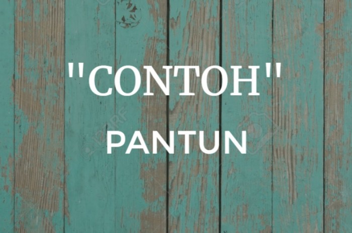 Indonesia adalah negeri yang kaya akan budaya 245+ Contoh Pantun agama, lucu, nasehat, jenaka, remaja, cinta, teka teki, pendidikan